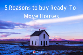 5 Reasons why Ready-To-Move Houses are a Perfect Buy